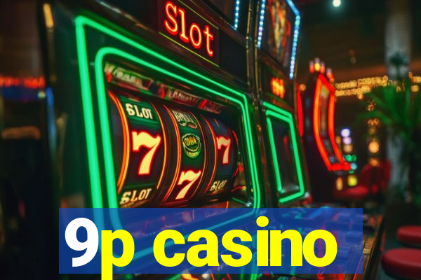9p casino